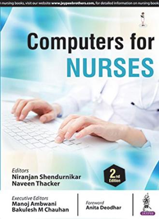 Book cover number 1 for Computers For Nurses written by Niranjan Shendurnikar, Naveen Thacker published by Jaypee Brothers Medical Publishers (P) Ltd.