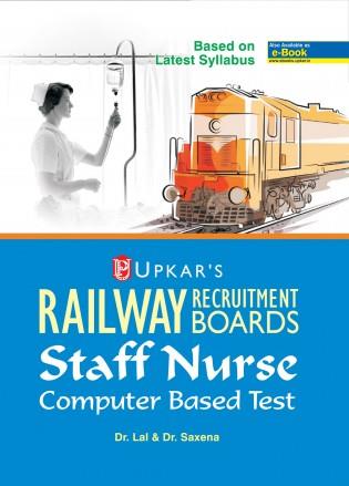 Book cover number 1 for Railway Recruitment Boards Staff Nurse Computer Based Test written by Lal, Saxena published by Upkar Prakashan