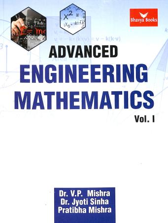 Book cover number 1 for Advanced Engineering Mathematics Vol. 1 written by V. P. Mishra, Jyoti Sinha, Pratibha Mishra published by Bhavya Books