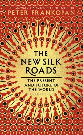 Book cover number 1 for The New Silk Roads : The Present And Future Of The World written by Peter Frankopan published by Bloomsbury Publishing