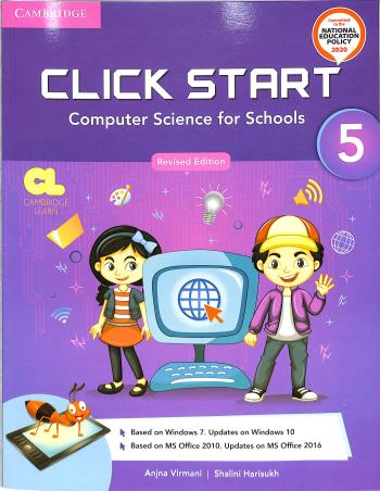 Book cover number 1 for Click Start 5 (Computer Science For Schools : Revised Edition) NEP 2020 written by Anjna Virmani, Shalini Harisukh published by Cambridge University Press