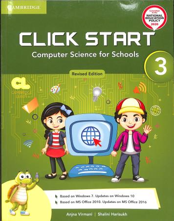 Book cover number 1 for Click Start 3 (Computer Science For Schools : Revised Edition) NEP 2020 written by Anjna Virmani, Shalini Harisukh published by Cambridge University Press