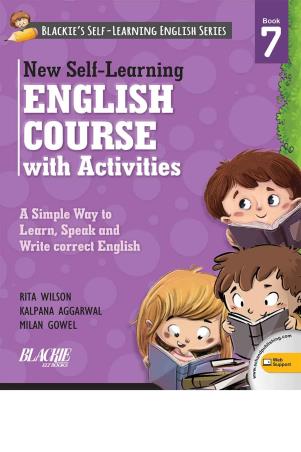 Book cover number 1 for New Self-Learning English Course With Activities Book 7 written by Kalpana Aggarwal, Milan Gowel, Rita Wilson published by Blackie ELT Books