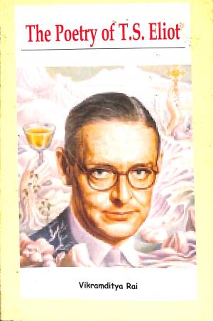 Book cover number 1 for The Poetry Of T. S. Eliot written by Vikramditya Rai published by Doaba House