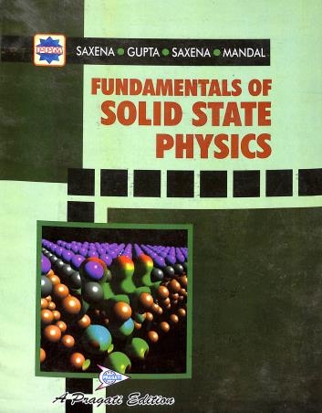 Book cover number 1 for Fundamentals Of Solid State Physics written by R. C. Gupta, B. S. Saxena, P. N. Saxena published by Pragati Prakashan