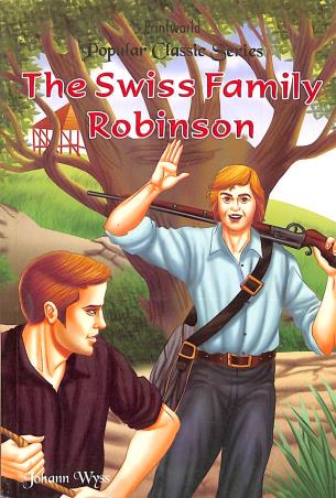 Book cover number 1 for The Swiss Family Robinson (Popular Classic Series) written by Johann David Wyss published by Printworld Books