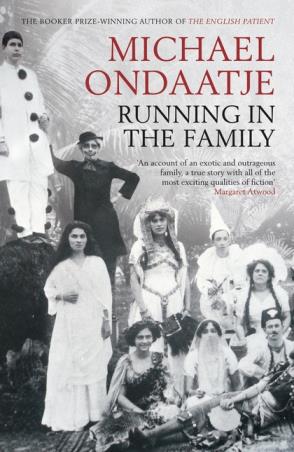 Book cover number 1 for Running In The Family written by Michael Ondaatje published by Bloomsbury Publishing