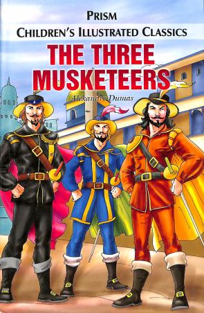 Book cover number 1 for The Three Musketeers (Children's Illustrated Classics) written by Alexandre Dumas published by Prism Books Pvt Ltd