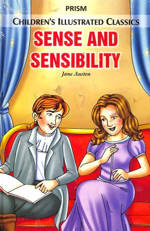 Book cover number 1 for Sense And Sensibility (Children's Illustrated Classics) written by Jane Austen published by Prism Books Pvt Ltd