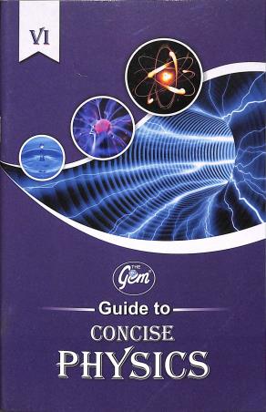 Book cover number 1 for The Gem Guide To Concise Physics 6 written by Harpreet Singh published by Monga Book Depot