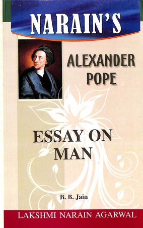 Book cover number 1 for Narain's Essay On Man : Alexander Pope written by B. B. Jain published by Lakshmi Narain Agarwal