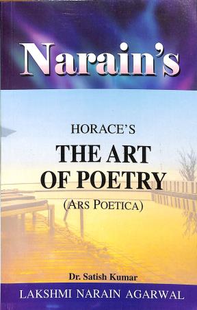 Book cover number 1 for Narain's The Art Of Poetry (Ars Poetica) : Horace's written by Satish Kumar published by Lakshmi Narain Agarwal