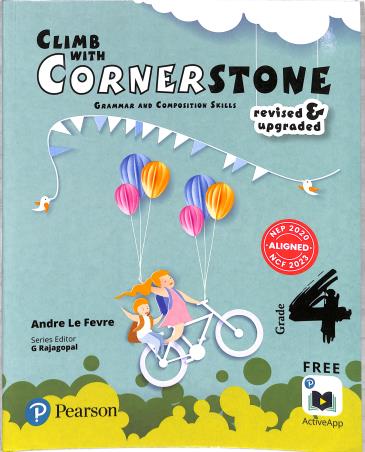 Book cover number 1 for Climb With Cornerstone Grade 4 (Grammar And Composition Skills) NEP 2020 / NCF 2023 written by Andre Le Fevre published by Pearson Education