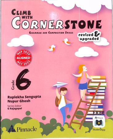 Book cover number 1 for Climb With Cornerstone Grade 6 (Grammar And Composition Skills) NEP 2020 / NCF 2023 written by Ruplekha Sengupta, Nupur Ghosh published by Pinnacle (Pearson)