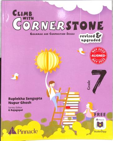 Book cover number 1 for Climb With Cornerstone Grade 7 (Grammar And Composition Skills) NEP 2020 / NCF 2023 written by Ruplekha Sengupta, Nupur Ghosh published by Pinnacle (Pearson)