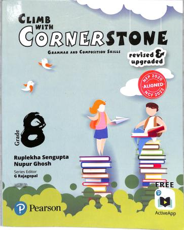 Book cover number 1 for Climb With Cornerstone Grade 8 (Grammar And Composition Skills) (NEP 2020 / NCF 2023) written by Ruplekha Sengupta, Nupur Ghosh published by Pearson Education