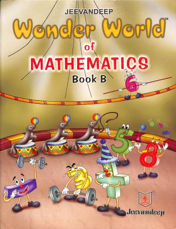 Book cover number 1 for Jeevandeep Wonder World Of Mathematics Book B written by Rashmi Sharma published by Jeevandeep Edumedia Pvt. Ltd.