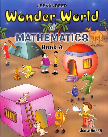 Book cover number 1 for Jeevandeep Wonder World Of Mathematics Book A written by Rashmi Sharma published by Jeevandeep Edumedia Pvt. Ltd.