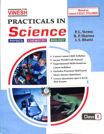 Book cover number 1 for Vinesh Practicals In Science Class 10 (Physics, Chemistry, Biology) written by R. P. Sharma, I. S. Bhatti, P. L. Verma published by S. Dinesh & Co.