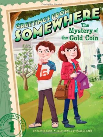 Book cover number 1 for Greetings From Somewhere 1 : The Mystery Of The Gold Coin written by Harper Paris published by Simon & Schuster