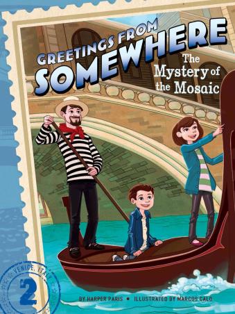 Book cover number 1 for Greetings From Somewhere 2 : The Mystery Of The Mosaic written by Harper Paris published by Simon & Schuster