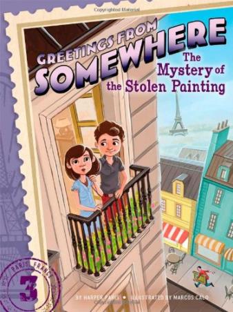 Book cover number 1 for Greetings From Somewhere 3 : The Mystery Of The Stolen Painting written by Harper Paris published by Simon & Schuster