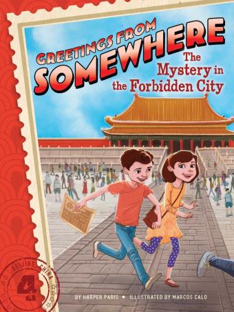 Book cover number 1 for Greetings From Somewhere 4 : The Mystery In The Forbidden City written by Harper Paris published by Simon & Schuster