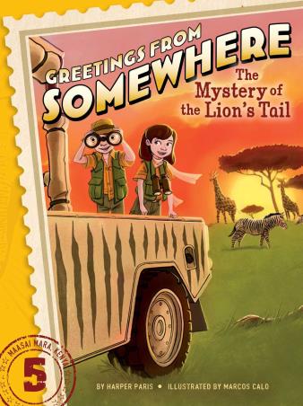Book cover number 1 for Greetings From Somewhere 5 : The Mystery Of The Lion's Tail written by Harper Paris published by Simon & Schuster