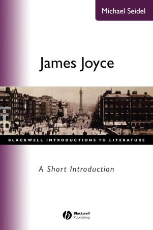 Book cover number 1 for James Joyce : A Short Introduction written by Michael Seidel published by Blackwell Publishing