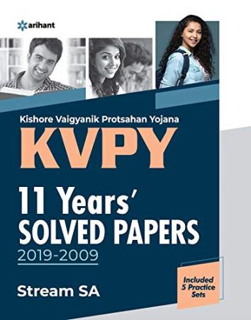 Book cover number 1 for KVPY 11 Years' Solved Papers (2019-2009) Stream SA written by Deepak Paliwal, Mansi Garg, Lakshman Prasad published by Arihant Prakashan