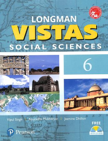 Book cover number 1 for Longman Vistas 6 : Social Sciences written by Jasmine Dhillon, Vipul Singh, Anuradha Mukherjee published by Pearson Education