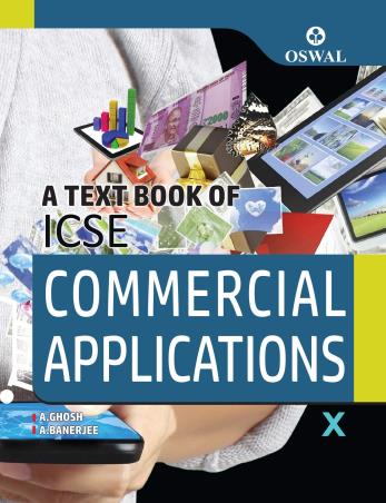 Book cover number 1 for A Textbook Of ICSE Commercial Applications Class 10 written by A. Banerjee, A. Ghosh published by Oswal Publishers