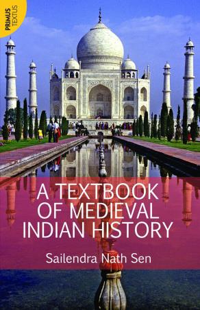 Book cover number 1 for A Textbook Of Medieval Indian History written by Sailendra Nath Sen published by Primus Books
