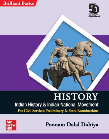 Book cover number 1 for History : Indian History & Indian National Movement (For Civil Services Preliminary & State Examinat written by Poonam Dalal Dahiya published by McGraw Hill Education Private Limited