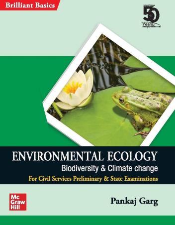 Book cover number 1 for Environmental Ecology : Biodiversity & Climate Change (For Civil Services Preliminary & State Examin written by Pankaj Garg published by McGraw Hill Education Private Limited