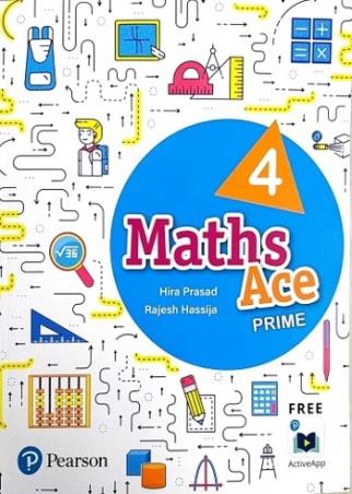 Book cover number 1 for Maths Ace Prime Class 4 written by Hira Prasad, Rajesh Hassija published by Pearson Education