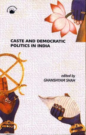 Book cover number 1 for Caste And Democratic Politics In India written by Ghanshyam Shah published by Permanent Black