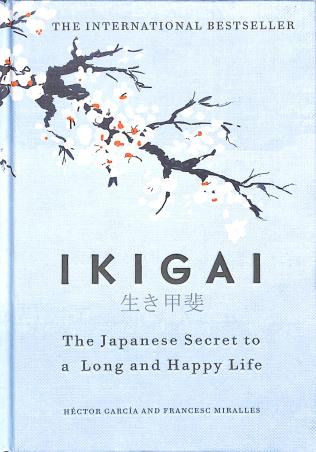 Book cover number 1 for Ikigai : The Japanese Secret To A Long And Happy Life written by Francesc Miralles published by Penguin Random House