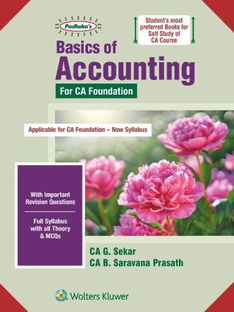 Book cover number 1 for Padhuka's Basics Of Accounting (For CA Foundation) written by G. Sekar, B. Saravana Prasath published by Wolters Kluwer