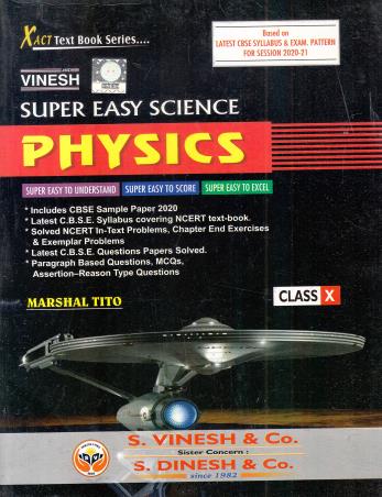 Book cover number 1 for Vinesh Super Easy Science Physics Class 10 written by Marshal Tito published by S. Dinesh & Co.