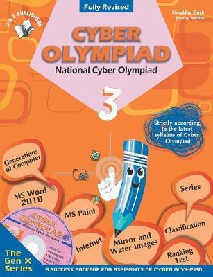 Book cover number 1 for Cyber Olympiad Class 3 (NCO) written by Shraddha Singh, Bunny Mehra published by V&S Publishers