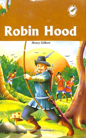 Book cover number 1 for Robin Hood written by Henry Gilbert published by Sparrow Books