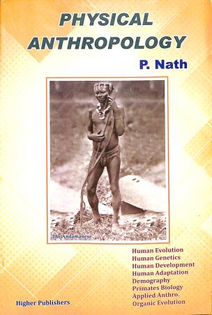 Book cover number 1 for Physical Anthropology written by P. Nath published by Higher Publishers