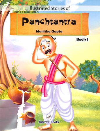 Book cover number 1 for Illustrated Stories Of Panchtantra Book 1 written by Manisha Gupta published by Sparrow Books