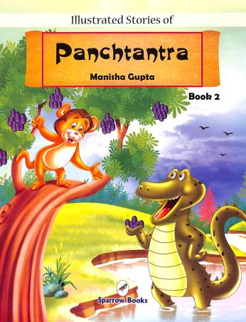 Book cover number 1 for Illustrated Stories Of Panchtantra Book 2 written by Manisha Gupta published by Sparrow Books