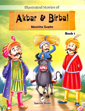 Book cover number 1 for Illustrated Stories Of Akbar & Birbal Book 1 written by Manisha Gupta published by Sparrow Books