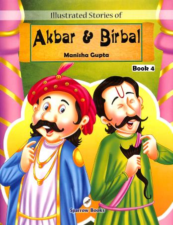 Book cover number 1 for Illustrated Stories Of Akbar & Birbal Book 4 written by Manisha Gupta published by Sparrow Books
