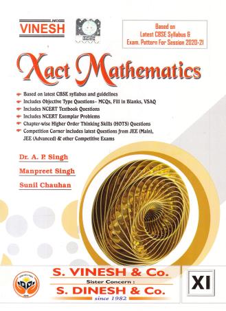 Book cover number 1 for Vinesh Xact Mathematics Class 11 written by A. P. Singh, Manpreet Singh, Sunil Chauhan published by S. Dinesh & Co.