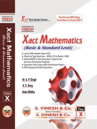 Book cover number 1 for Vinesh Xact Mathematics Class 10 (Basic & Standard Level) written by A. P. Singh, A. S. Garg, Asha Midha published by S. Dinesh & Co.