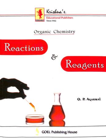 Book cover number 1 for Organic Chemistry Reactions & Reagents written by O. P. Agarwal published by Krishna Prakashan Media Pvt. Ltd.